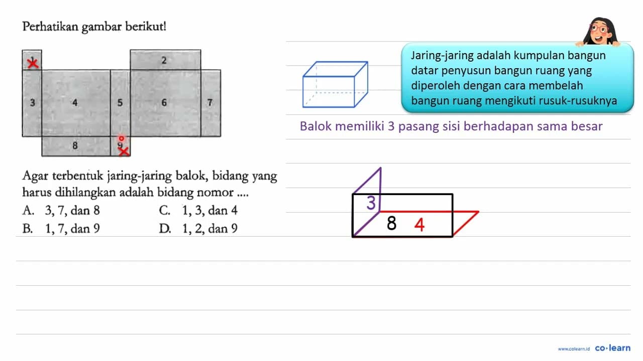 Perhatikan gambar berikut! 1 2 3 4 5 6 7 8 9 Agar terbentuk