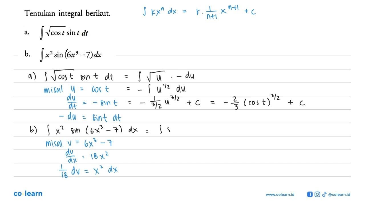 Tentukan integral berikut. a. integral akar(cos t) sin t dt