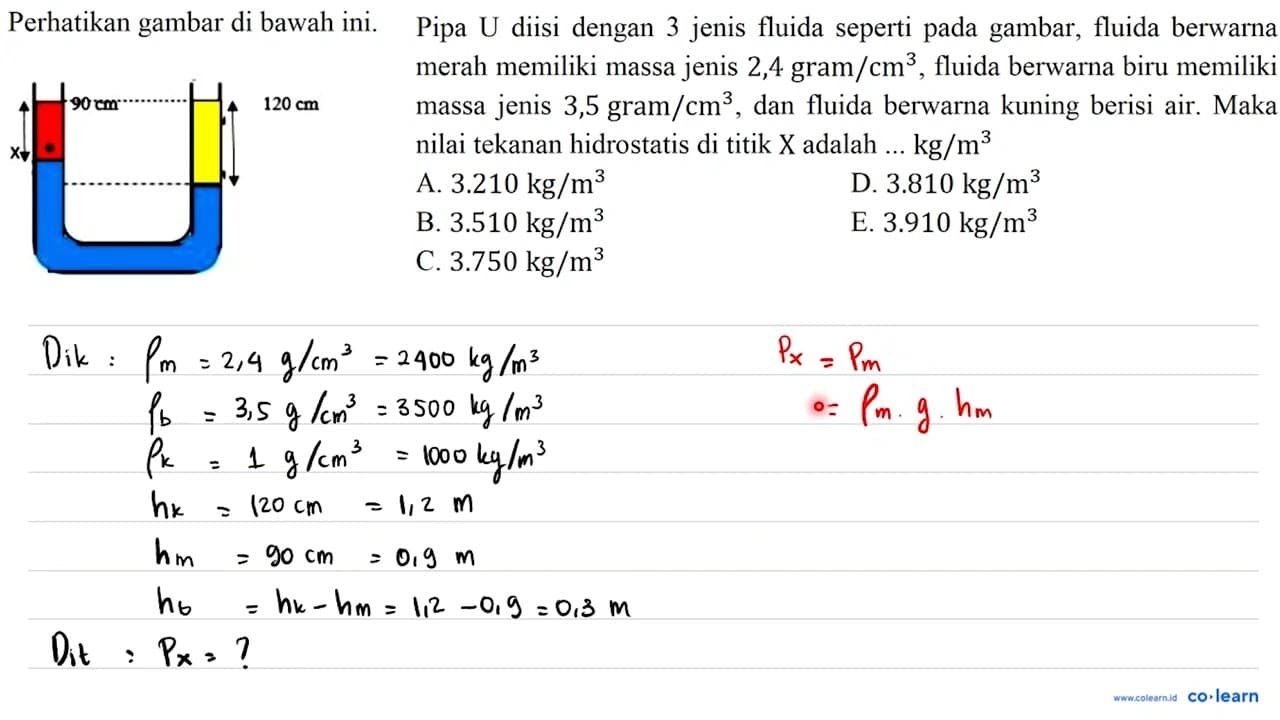 Perhatikan gambar di bawah ini. Pipa U diisi dengan 3 jenis