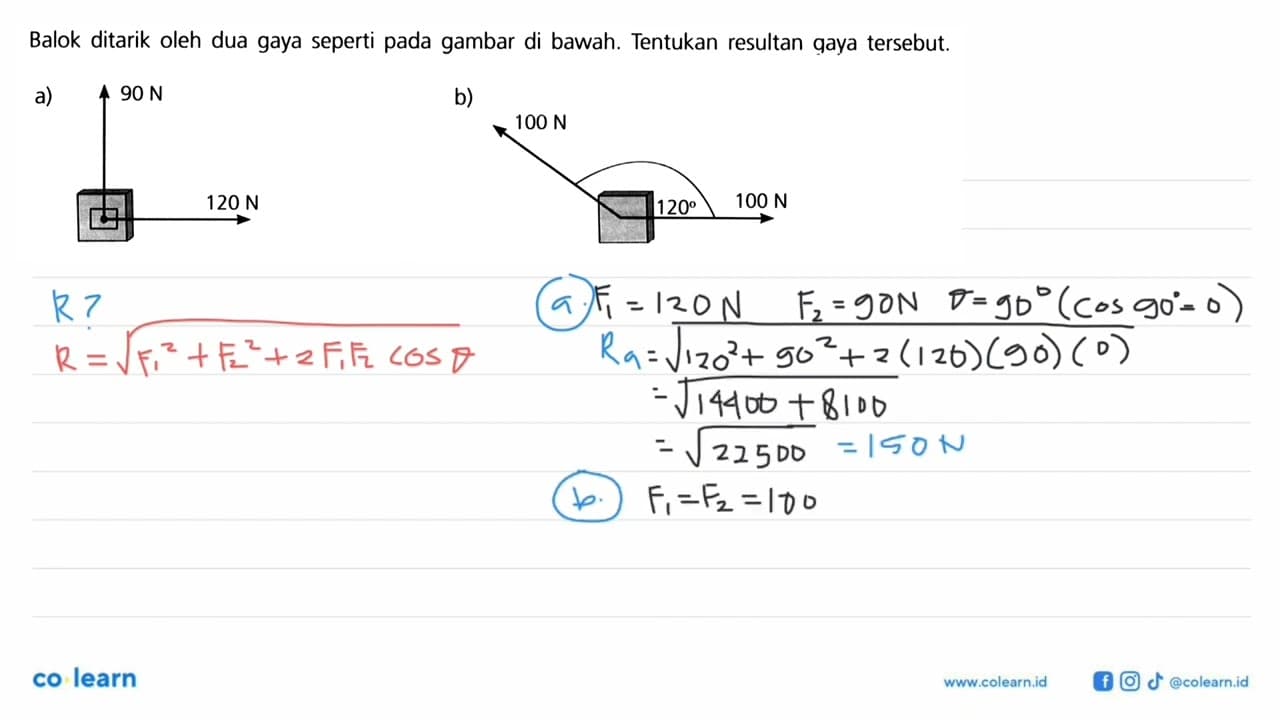 Balok ditarik oleh dua gaya seperti pada gambar di bawah.