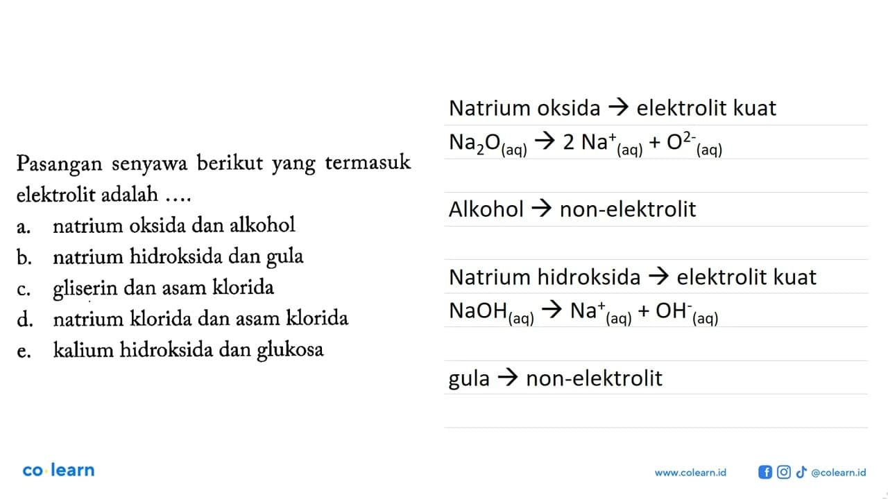 Pasangan senyawa berikut yang termasuk elektrolit adalah