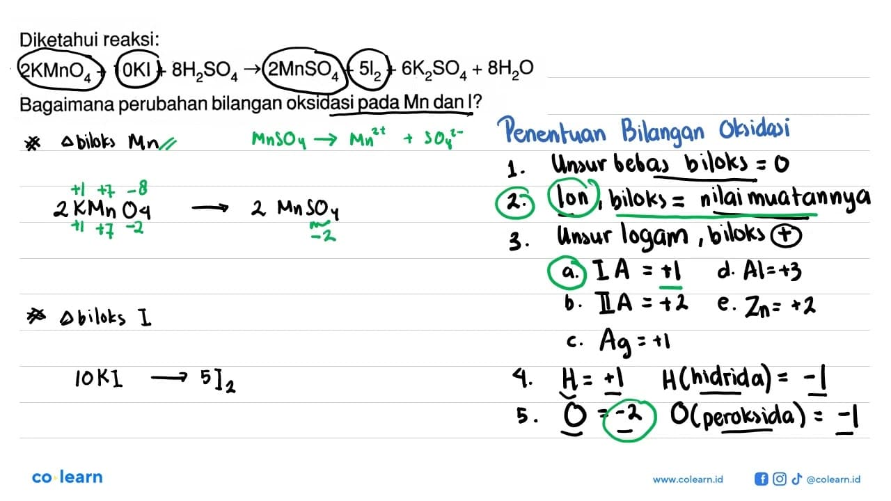 Diketahui reaksi:2KMnO4 + 10KI + 8H2SO4 -> 2MnSO4 + 5I2 +