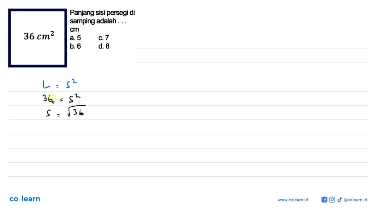 36 cm^2 Panjang sisi persegi di samping adalah ... cm