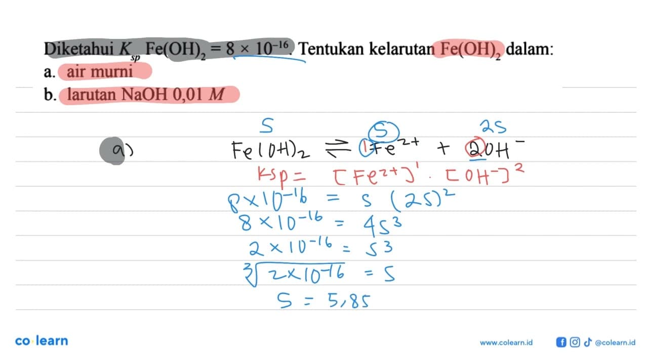 Diketahui Ks p Fe(OH)2=8 x 10^-16 . Tentukan kelarutan