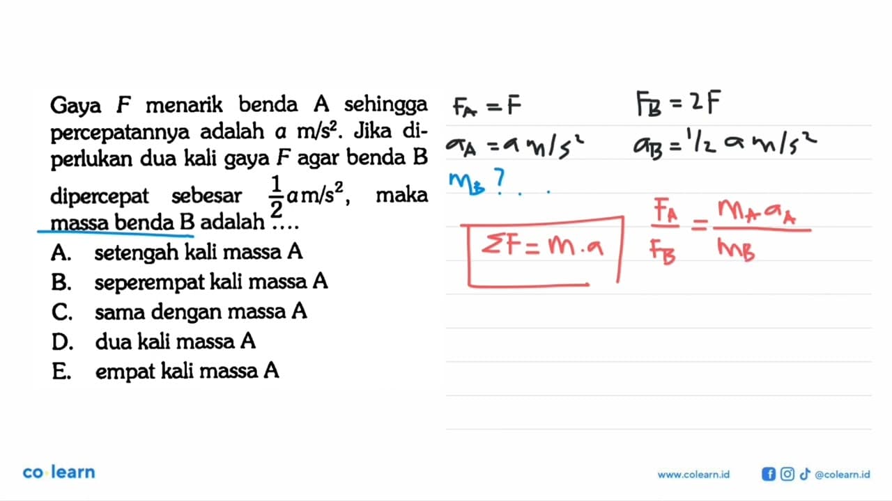 Gaya F menarik benda A sehingga percepatannya adalah a
