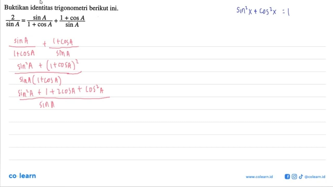 Buktikan identitas trigonometri berikut ini. 2/(sin A)=(sin