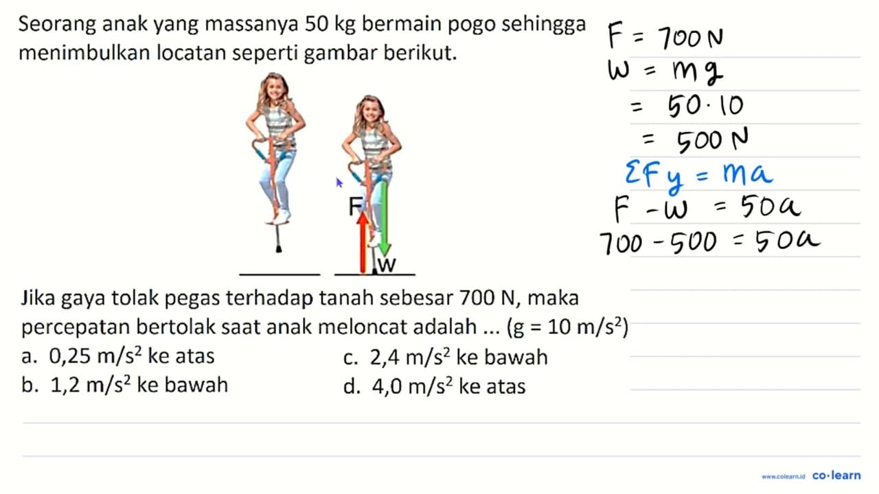 Seorang anak yang massanya 50 kg bermain pogo sehingga