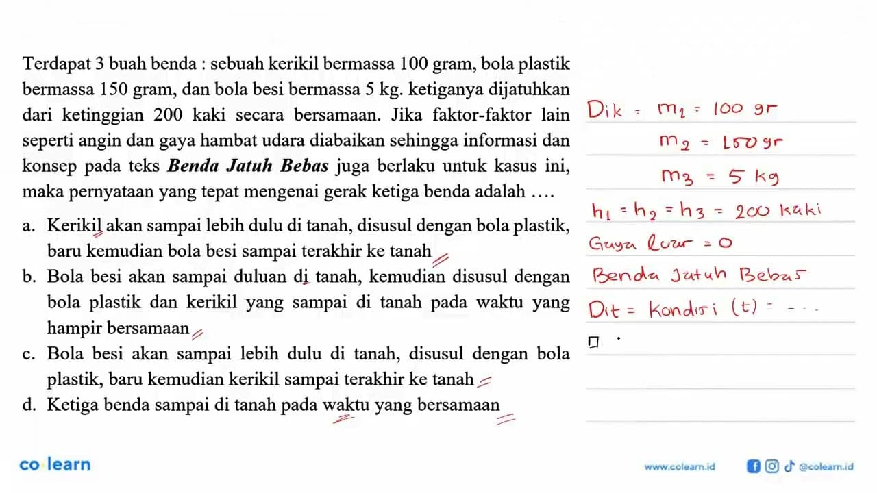 Terdapat 3 buah benda : sebuah kerikil bermassa 100 gram,