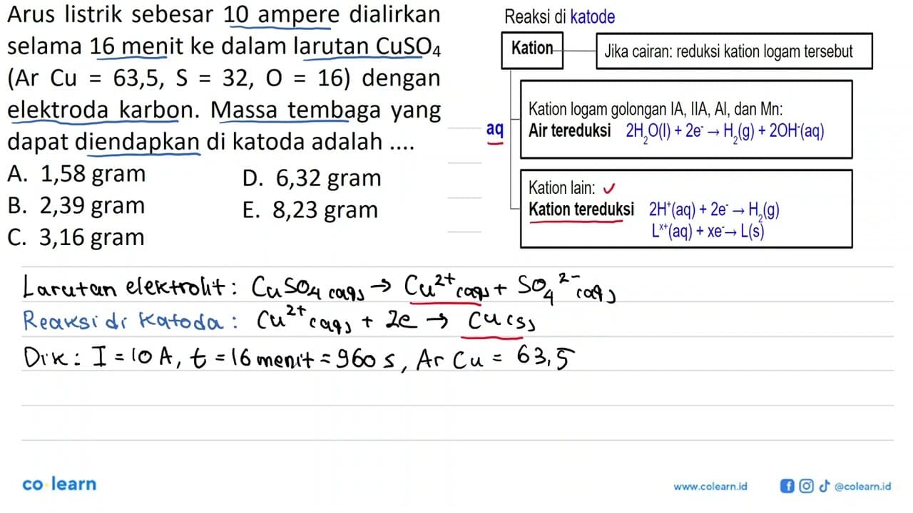 Arus listrik sebesar 10 ampere dialirkan selama 16 menit ke