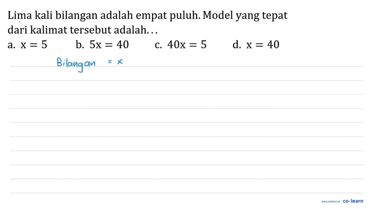 Lima kali bilangan adalah empat puluh. Model yang tepat