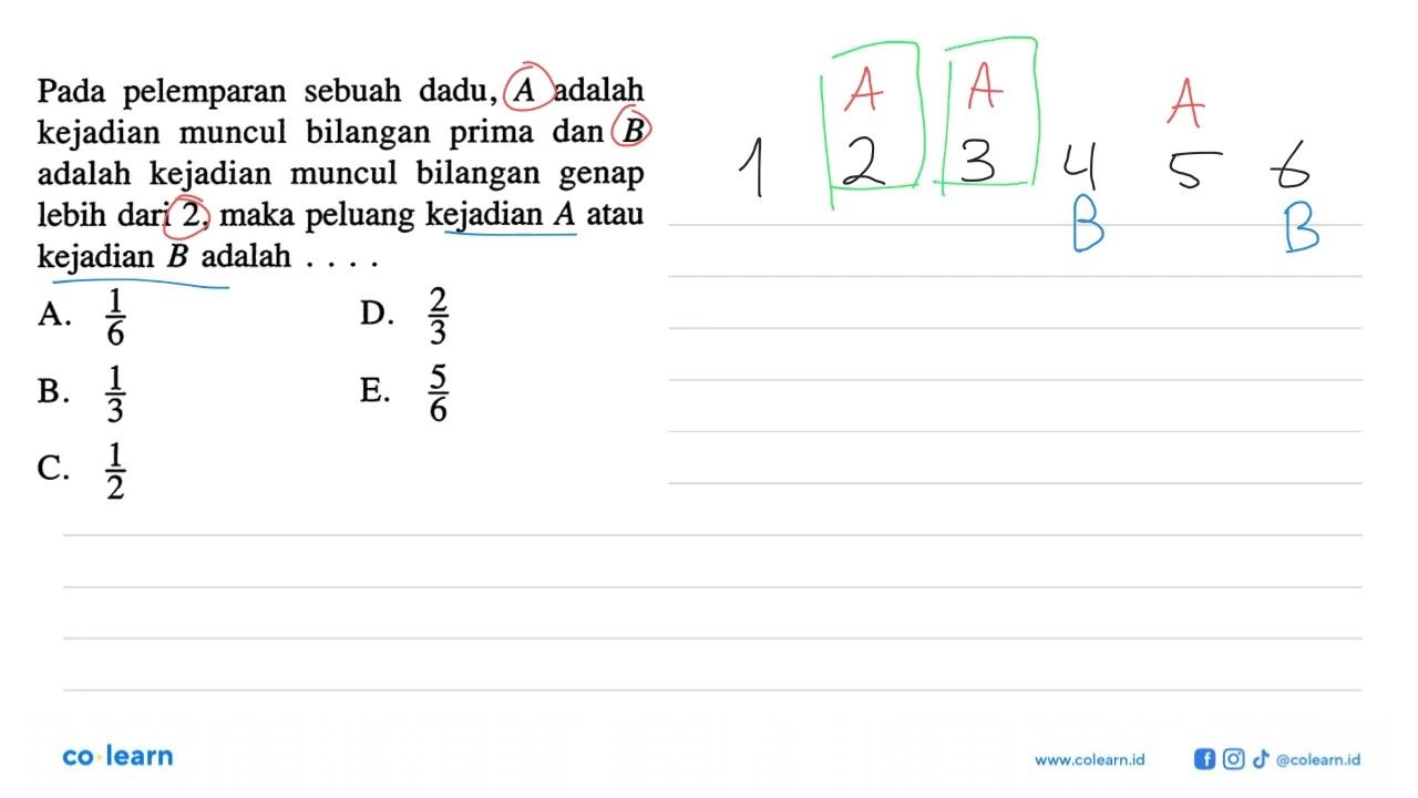 Pada pelemparan sebuah dadu, A adalah kejadian muncul