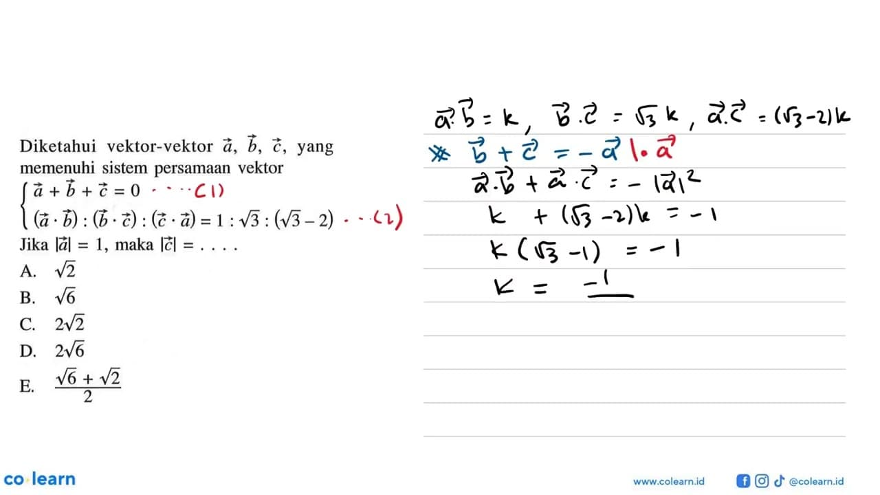 Diketahui vektor-vektor a, b, c, yang memenuhi sistem