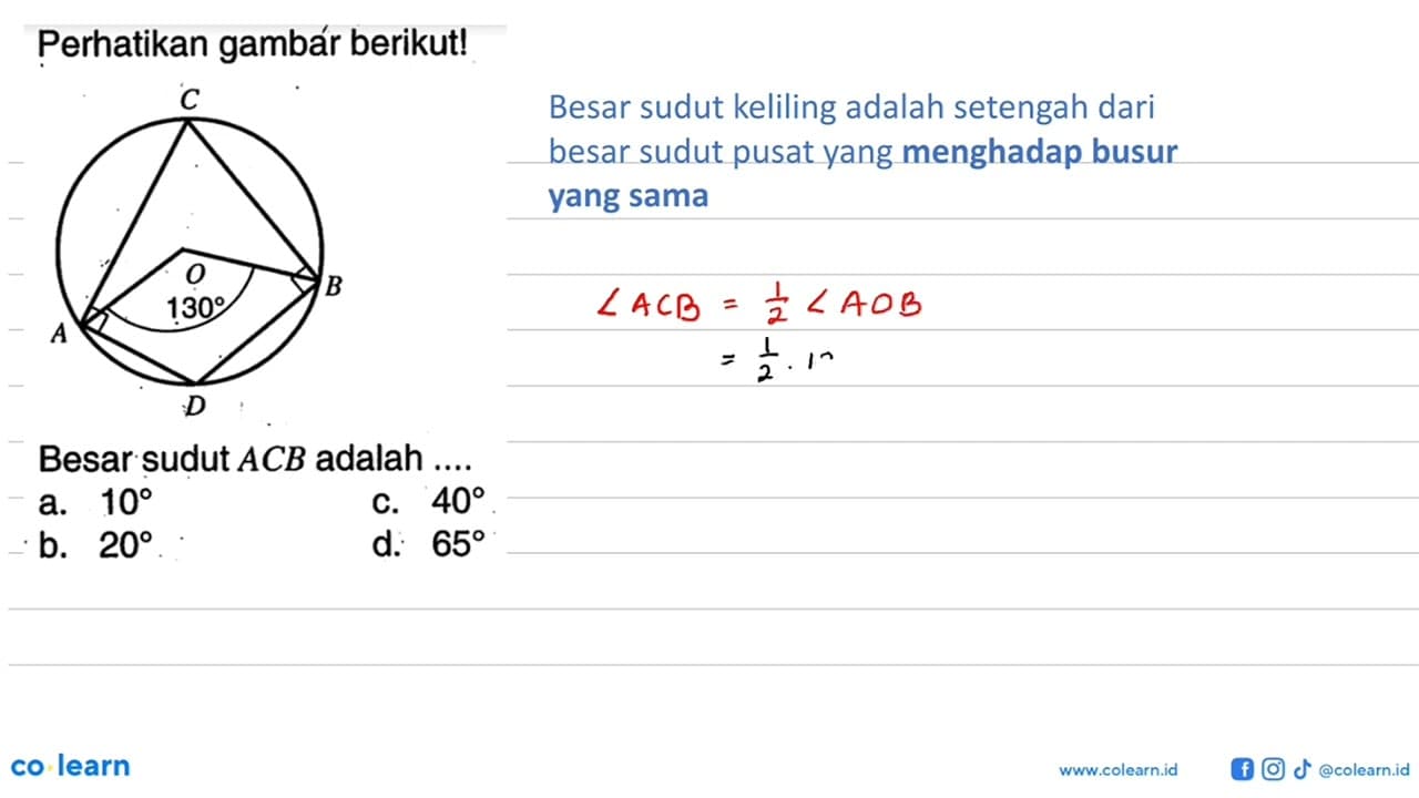 Perhatikan gambár berikut! C O B 130 A DBesar sudut ACB