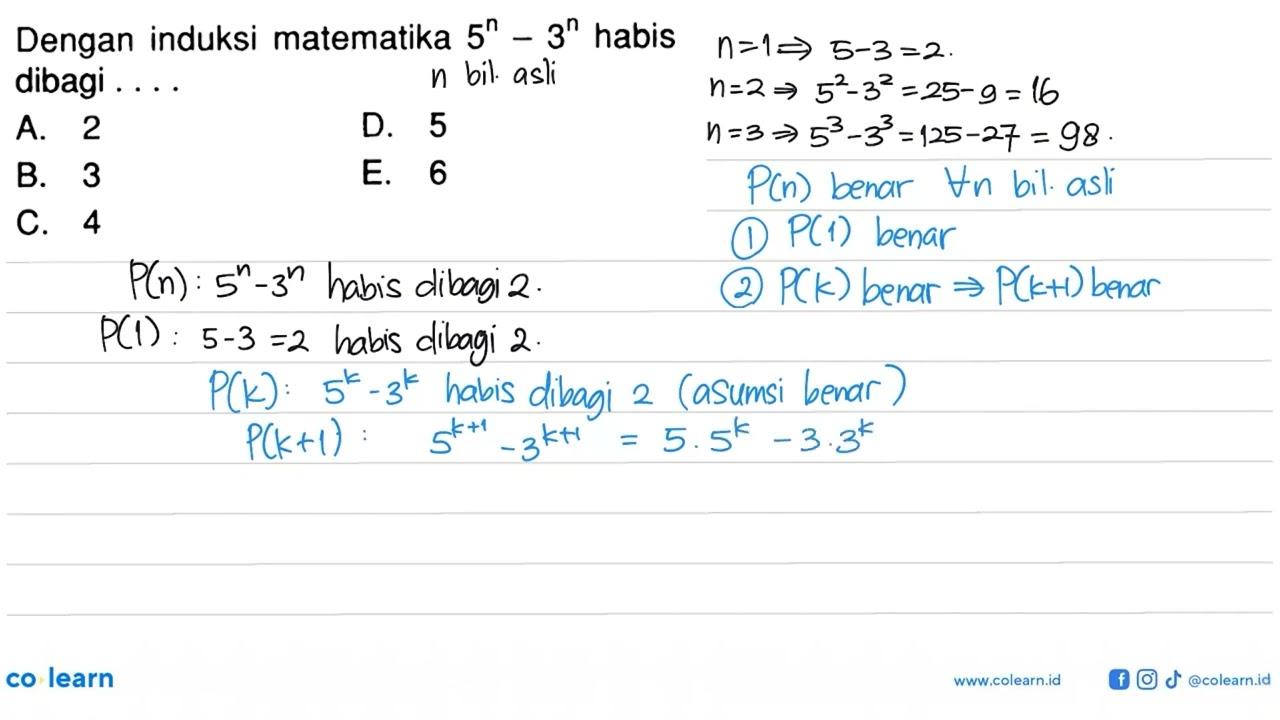 Dengan induksi matematika 5^n- 3^n habis dibagi....