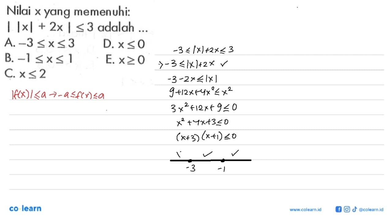 Nilai x yang memenuhi: ||x|+2x|<=3 adalah...