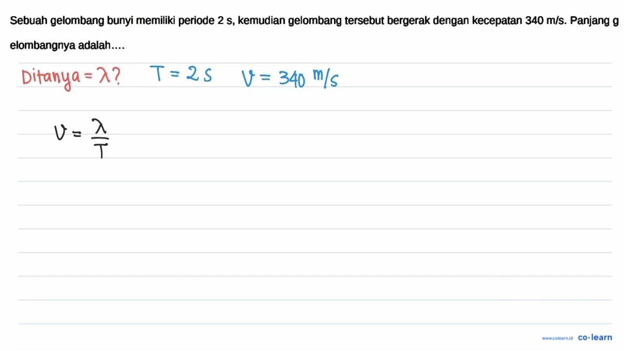 Sebuah gelombang bunyi memiliki periode 2 s , kemudian