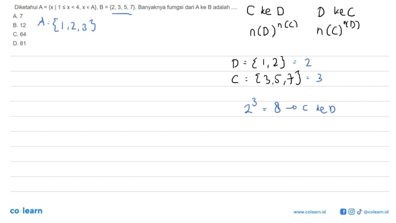 Diketahui A = { x | 1 <= x < 4, x e A}, B= {2, 3, 5, 7}.