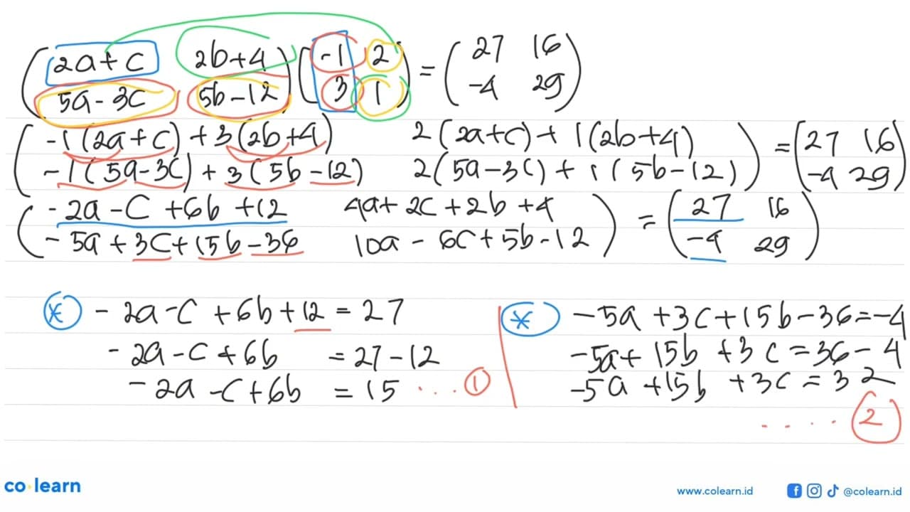 Diketahui matriks A=(2 1 5 -3), B=(a b c 4), C=(-1 2 3 1),