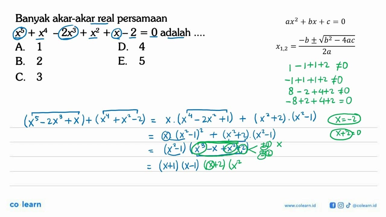 Banyak akar-akar real persamaan x^5+x^4-2x^3+x^2+x-2=0