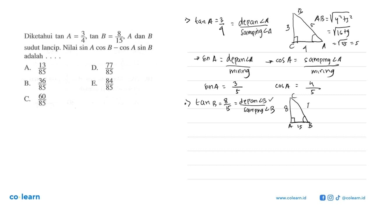 Diketahui tan A=3/4, tan B=8/15, A dan B sudut lancip.Nilai