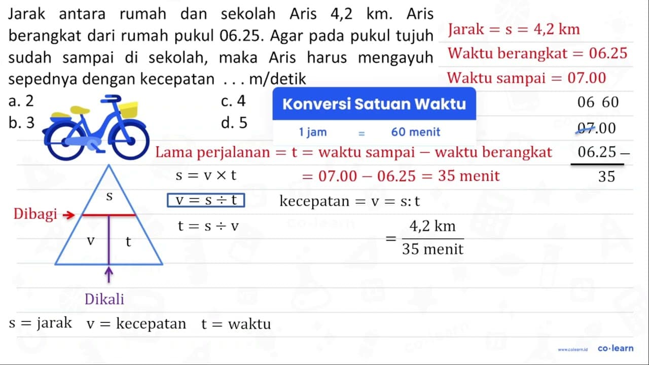 Jarak antara rumah dan sekolah Aris 4,2 km. Aris berangkat