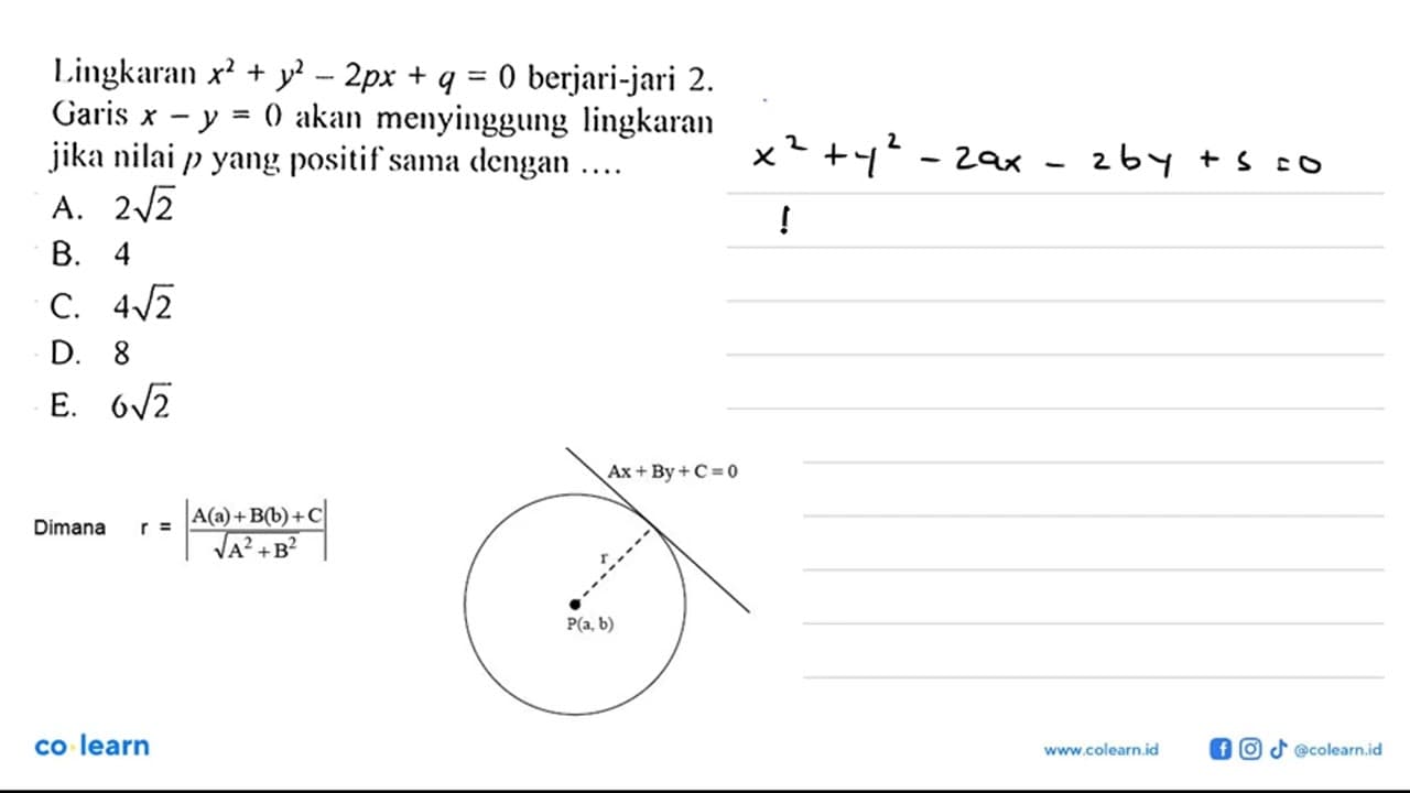 Lingkaran x^2+y^2-2px+q=0 berjari-jari 2 Garis x-y=0 akan