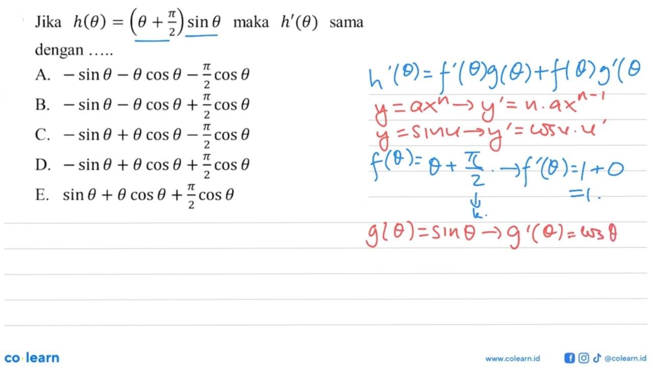 Jika h(a)=(a+pi/2)sin a maka h'(a) sama dengan