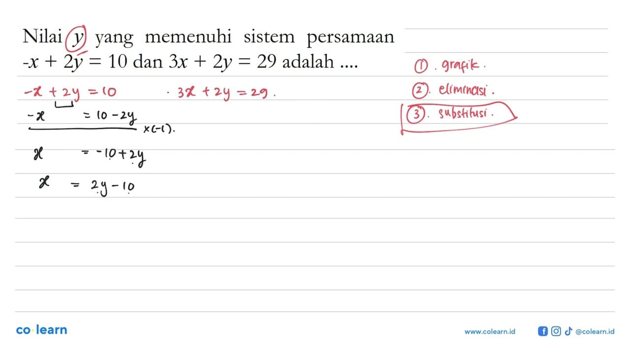 Nilai y yang memenuhi sistem persamaan -x + 2y = 10 dan 3x