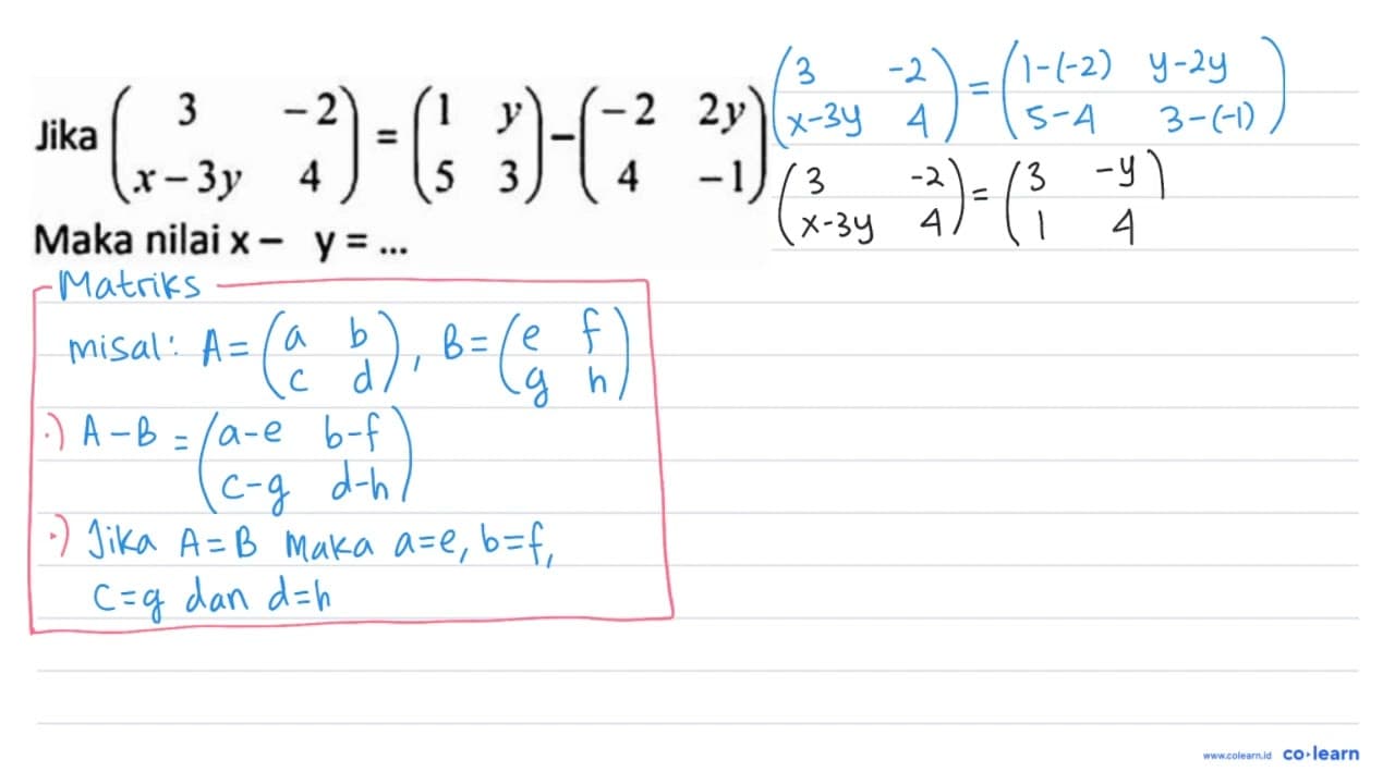 Jika (3 -2 x-3 y 4)=(1 y 5 3)-(-2 2 y 4 -1) Maka nilai