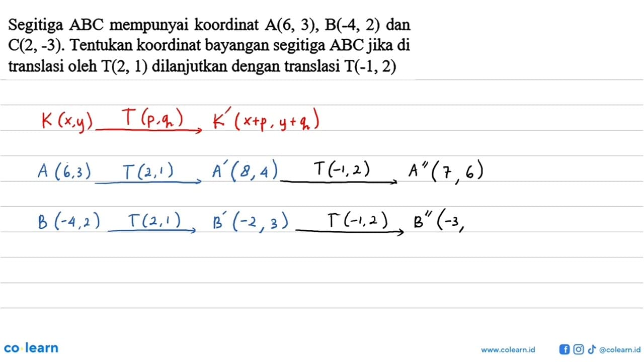 Segitiga ABC mempunyai koordinat A(6,3), B(-4,2) dan