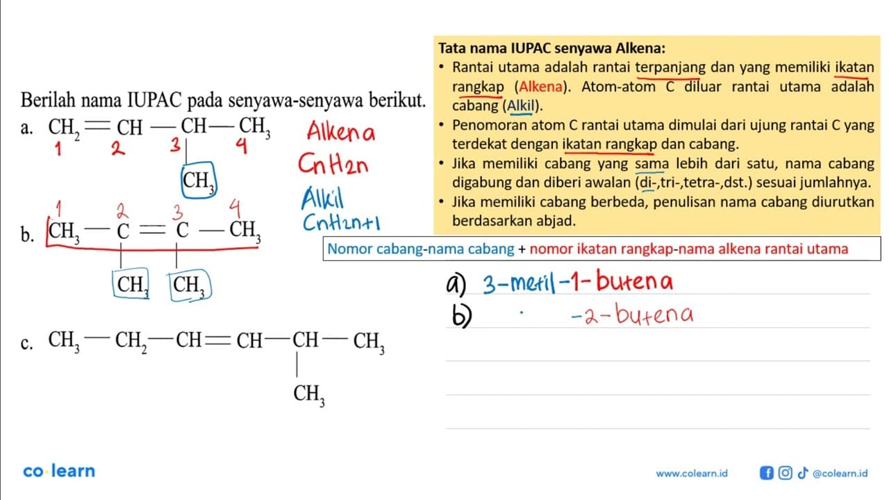 Berilah nama IUPAC pada senyawa-senyawa berikut. a. CH2 =