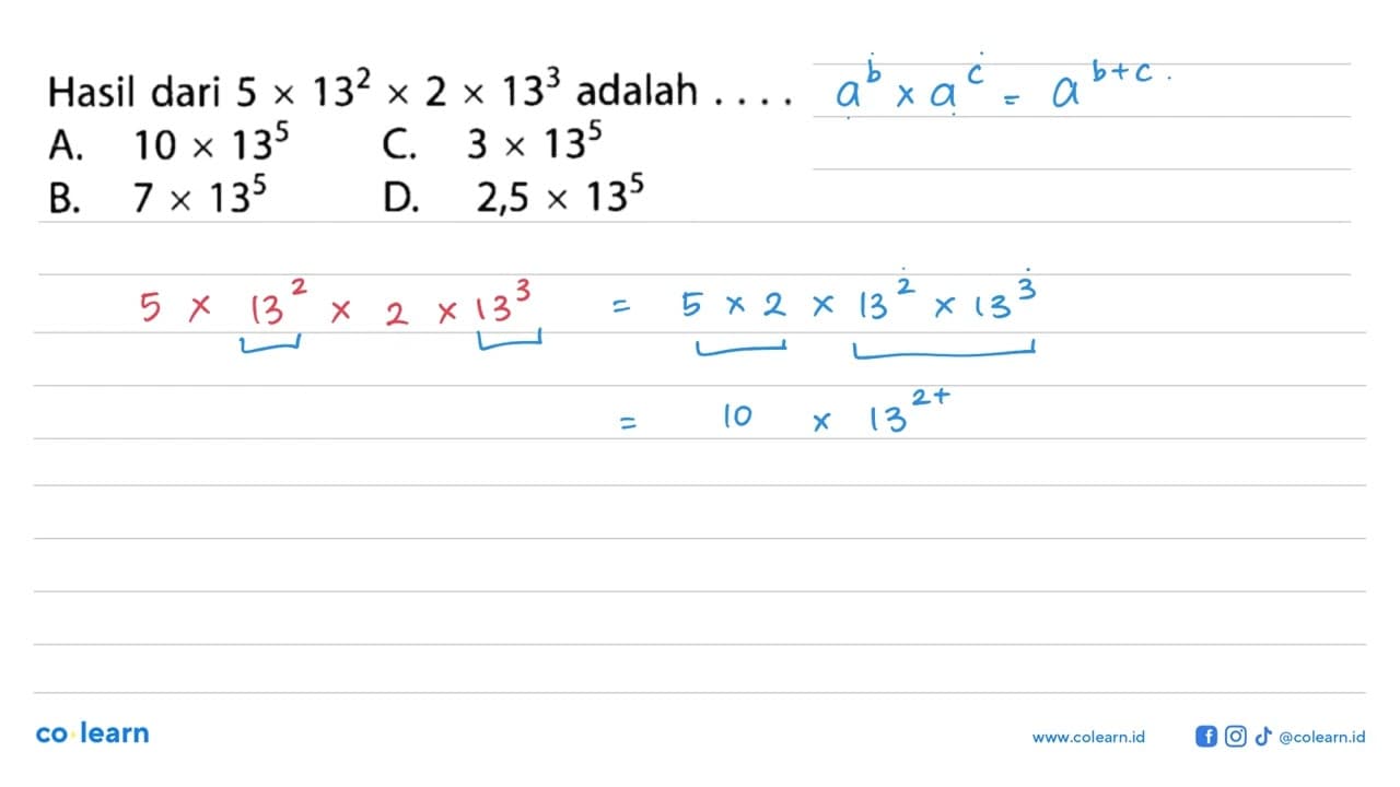 Hasil dari 5 x 13^2 x 2 x 13^3 adalah....