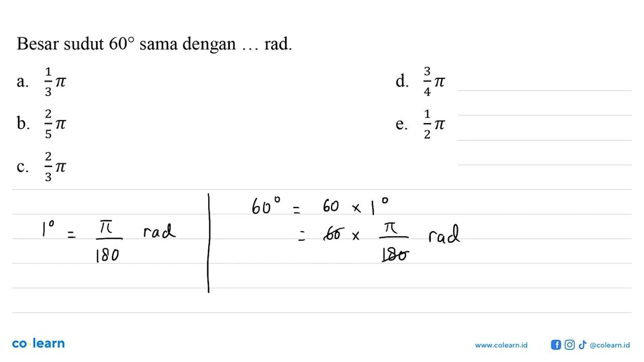 Besar sudut 60 sama dengan ... rad