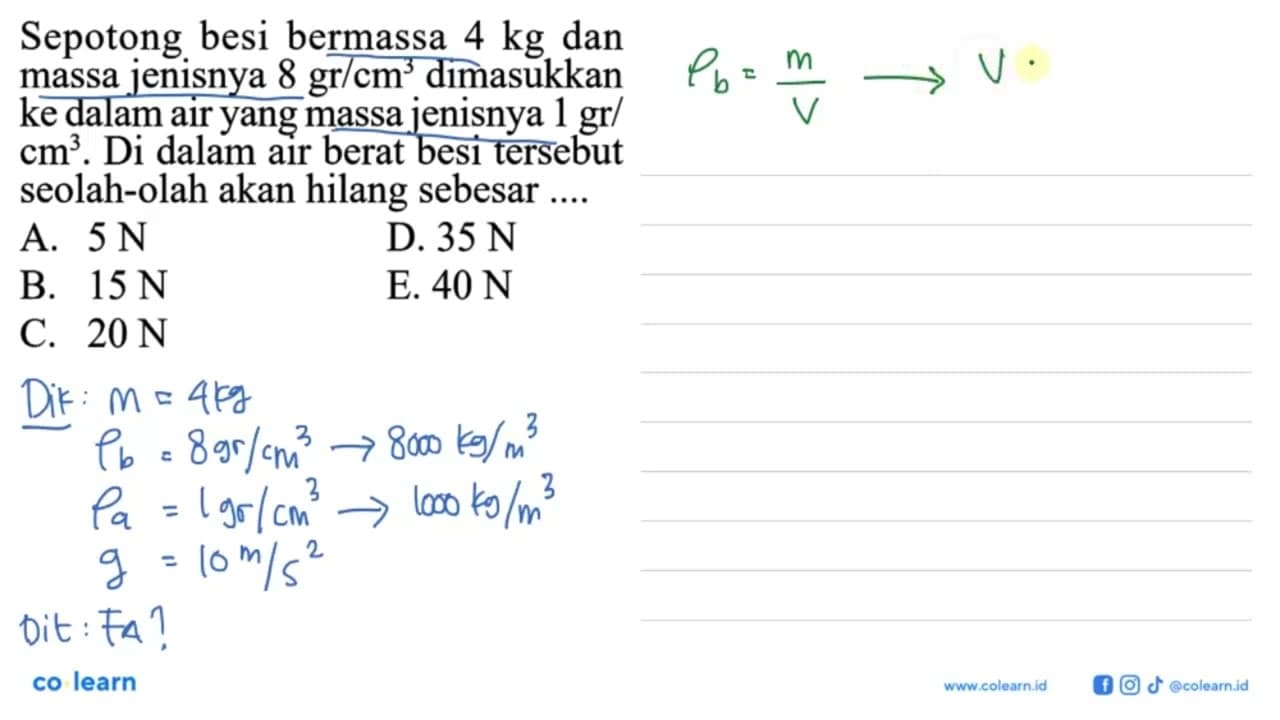 Sepotong besi bermassa 4 kg dan massa jenisnya 8 gr/cm^3