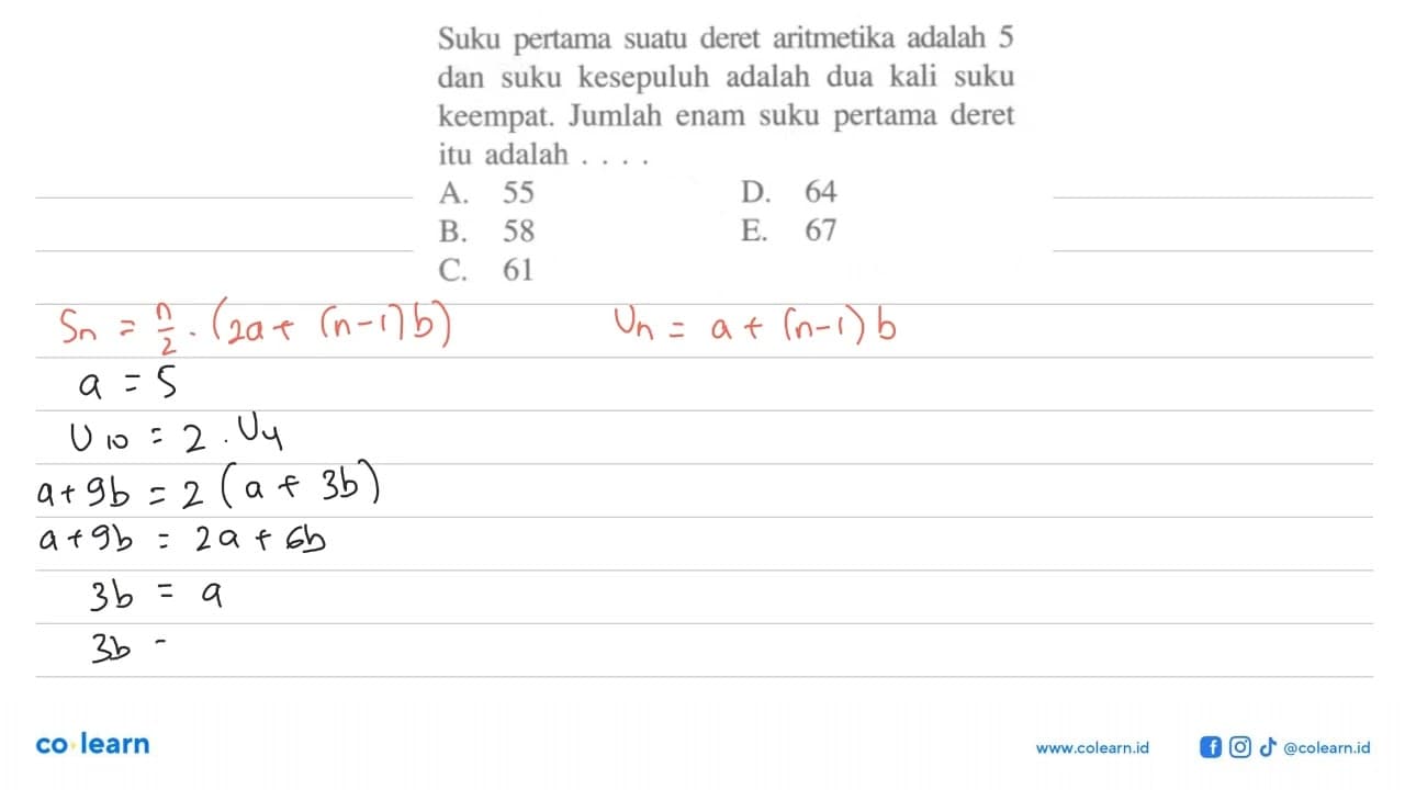Suku pertama suatu deret aritmetika adalah 5 dan suku