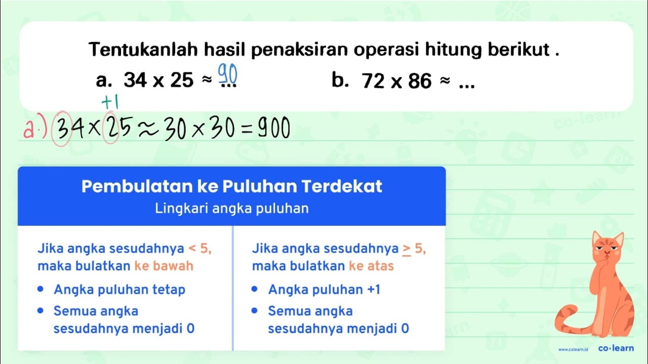 Tentukanlah hasil penaksiran operasi hitung berikut . a. 34