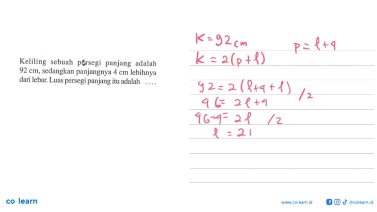 Keliling sebuah persegi panjang adalah 92 cm, sedangkan
