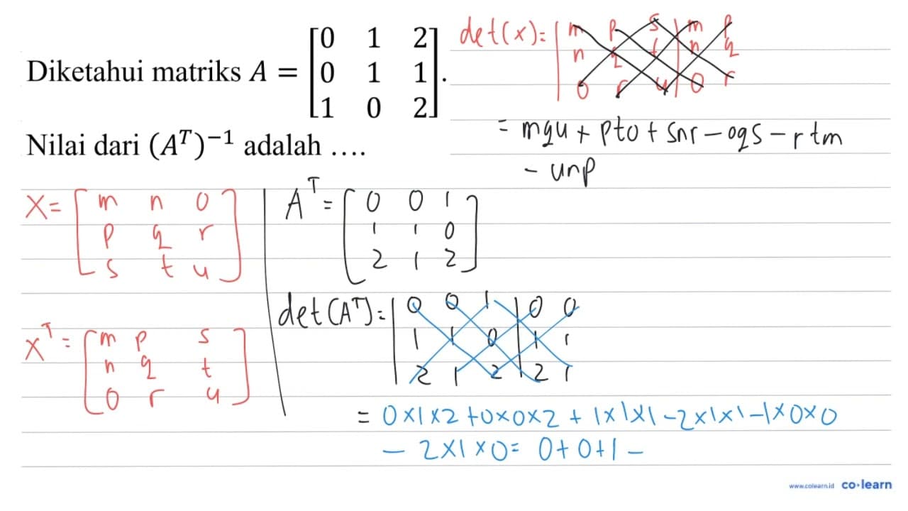 Diketahui matriks A=[0 1 2 0 1 1 1 0 2] . Nilai dari