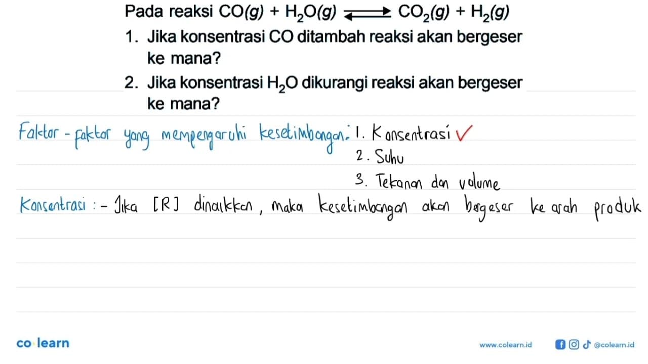 Pada reaksi CO(g) + H2O(g) <=> CO2(g) + H2(g) 1. Jika