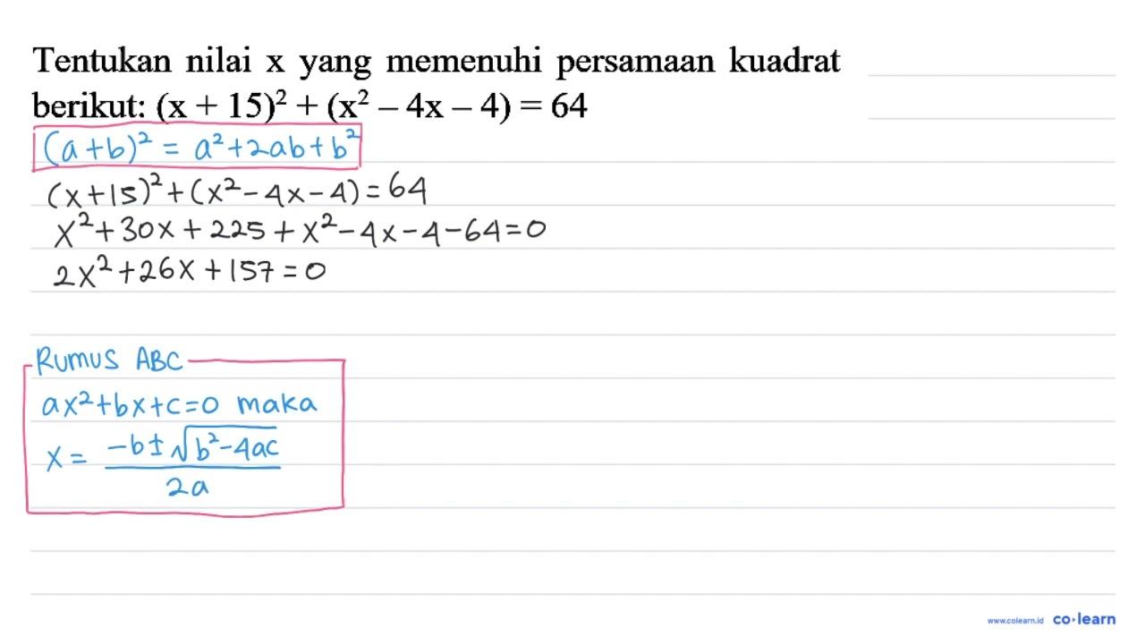 Tentukan nilai x yang memenuhi persamaan kuadrat berikut: