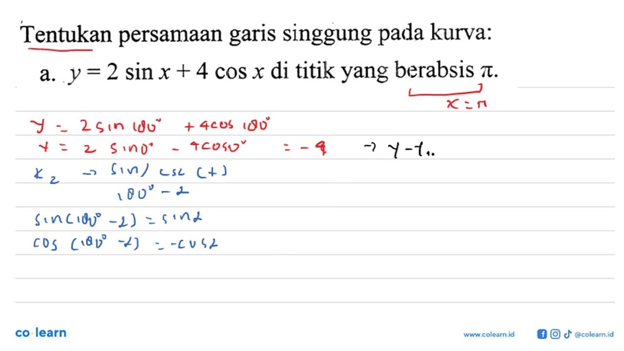 Tentukan persamaan garis singgung pada kurva: a. y=2 sin