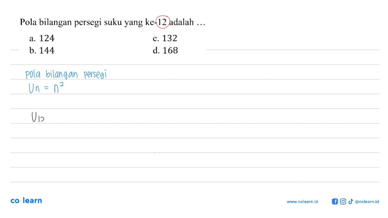 Pola bilangan persegi suku yang ke-12 adalah ...