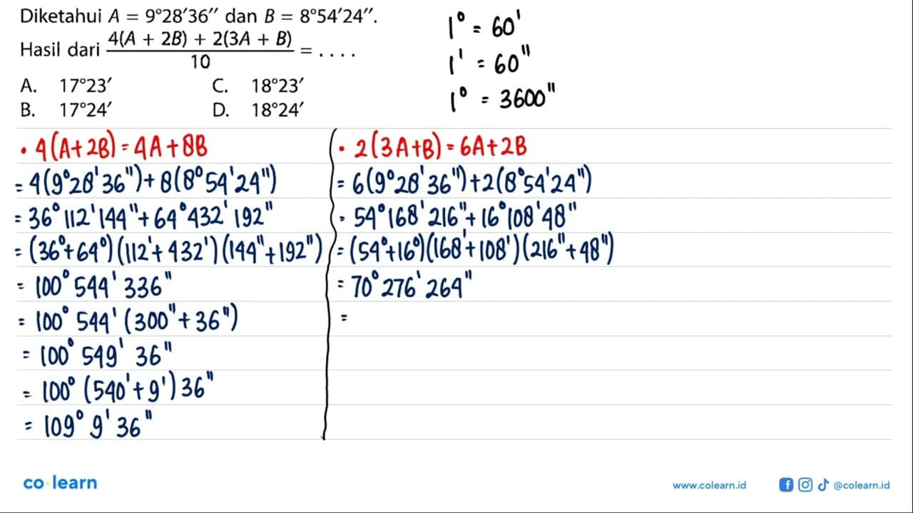 Diketahui A=9 28' 36'' dan B=8 54' 24''. Hasil dari