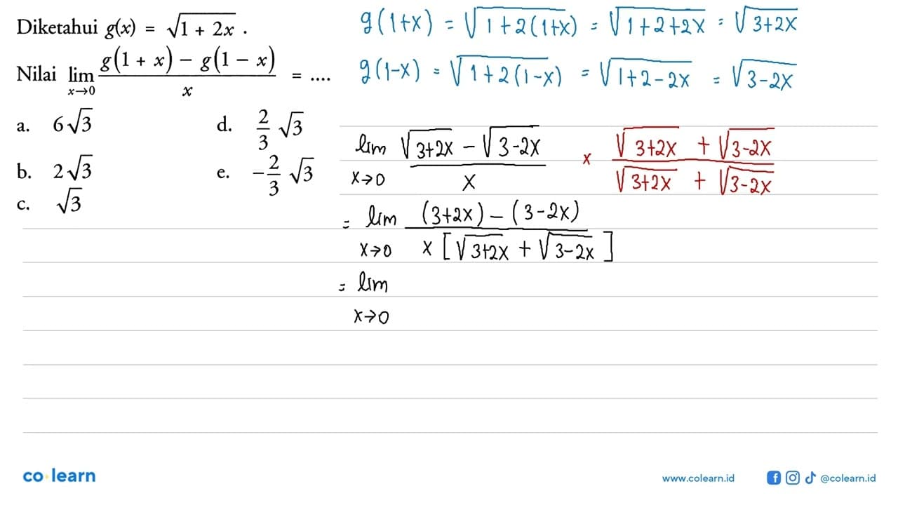 Diketahui g(x)=akar(1+2x).Nilai limit x->0