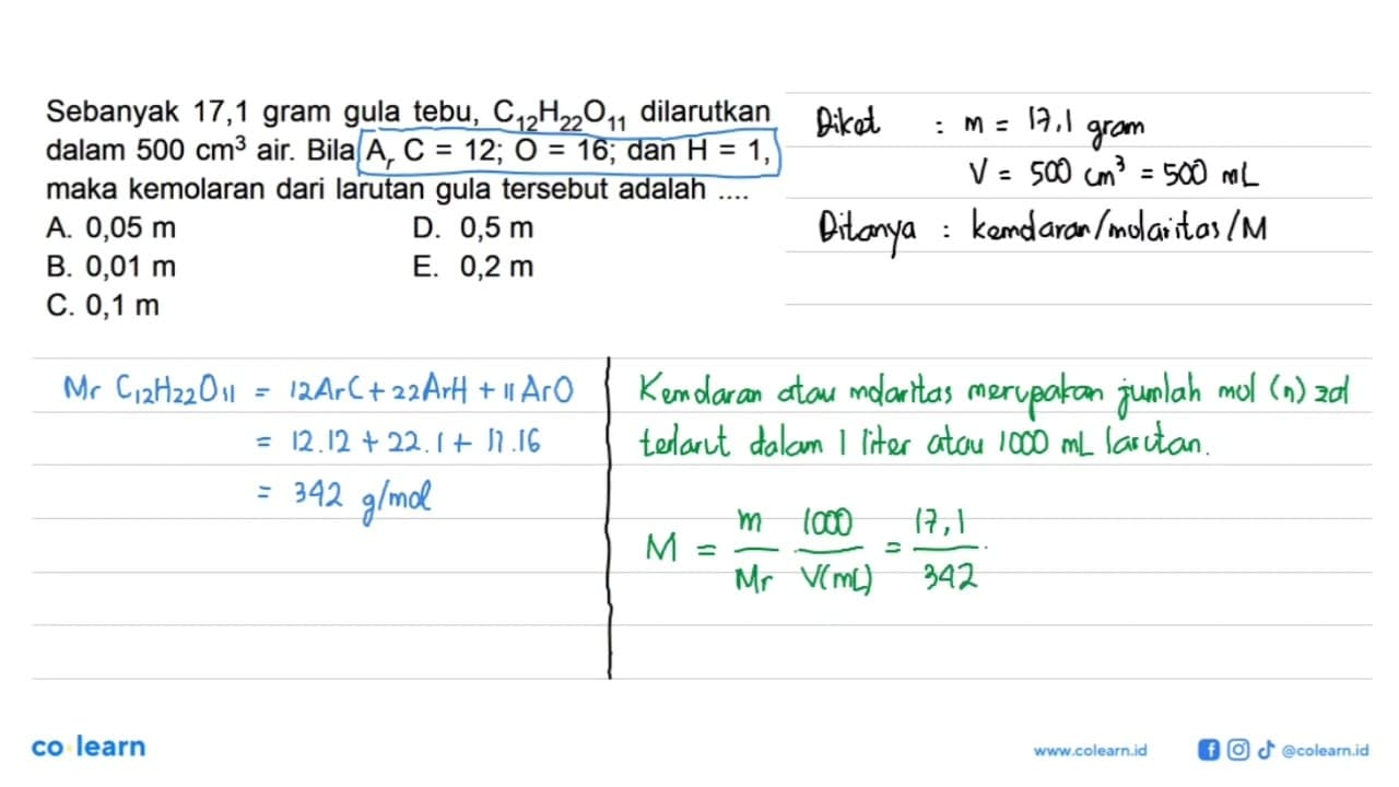 Sebanyak 17,1 gram gula tebu, C12H22O11 dilarutkan dalam