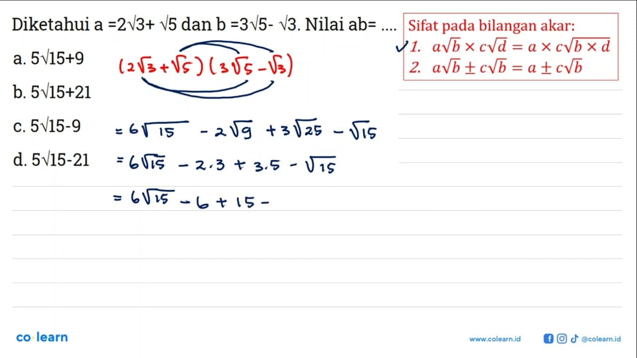 Diketahui a = 2sqrt 3 + sqrt 5 dan b = 3sqrt 5 - sqrt 3.