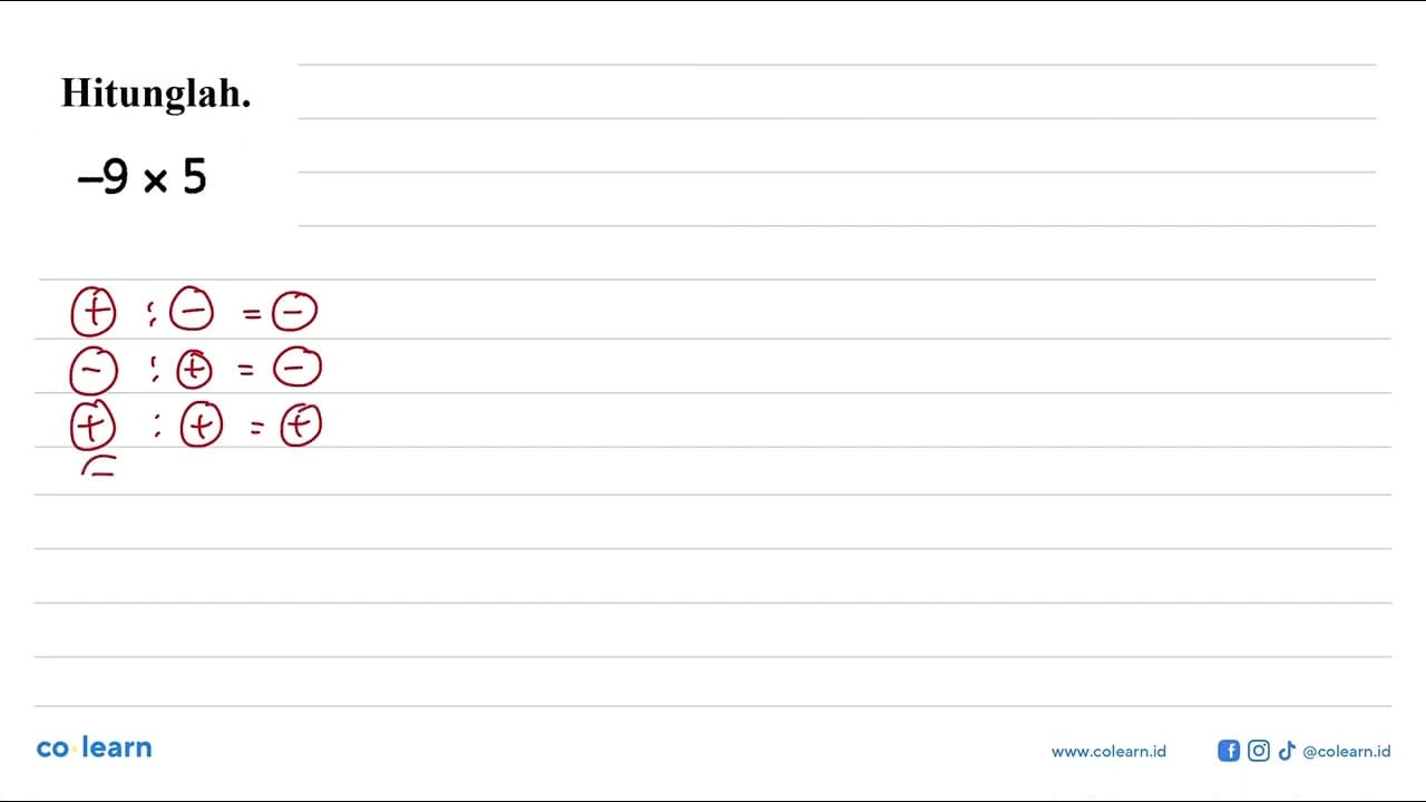 Hitunglah. -9 x 5