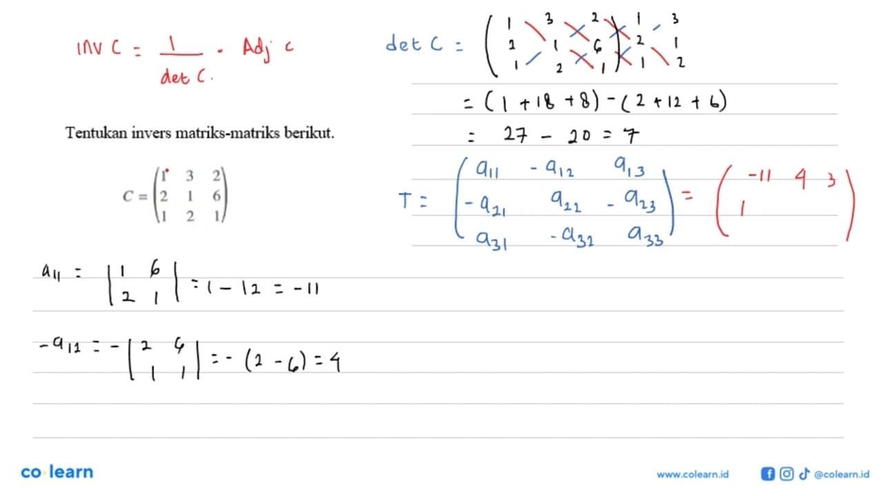 Tentukan invers matriks-matriks berikut. C=(1 3 2 2 1 6 1 2