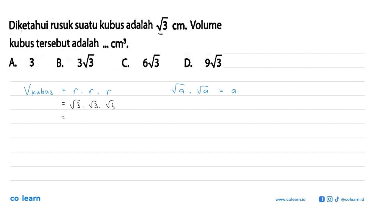 Diketahui rusuk suatu kubus adalah 3^(1/2) cm. Volume kubus