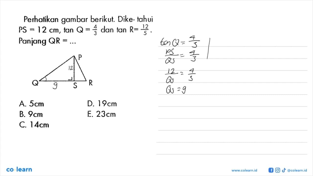 Perhatikan gambar berikut. Diketahui PS=12 cm, tan Q=4/3